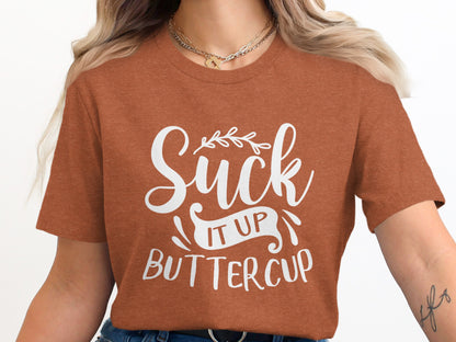 Suck It Up Buttercup Graphic Short-Sleeve T-Shirt