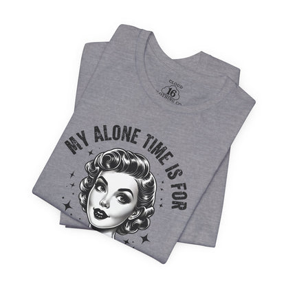 My Alone Time Is for Everyone's Safety - Funny Coffee Lover's T-Shirt