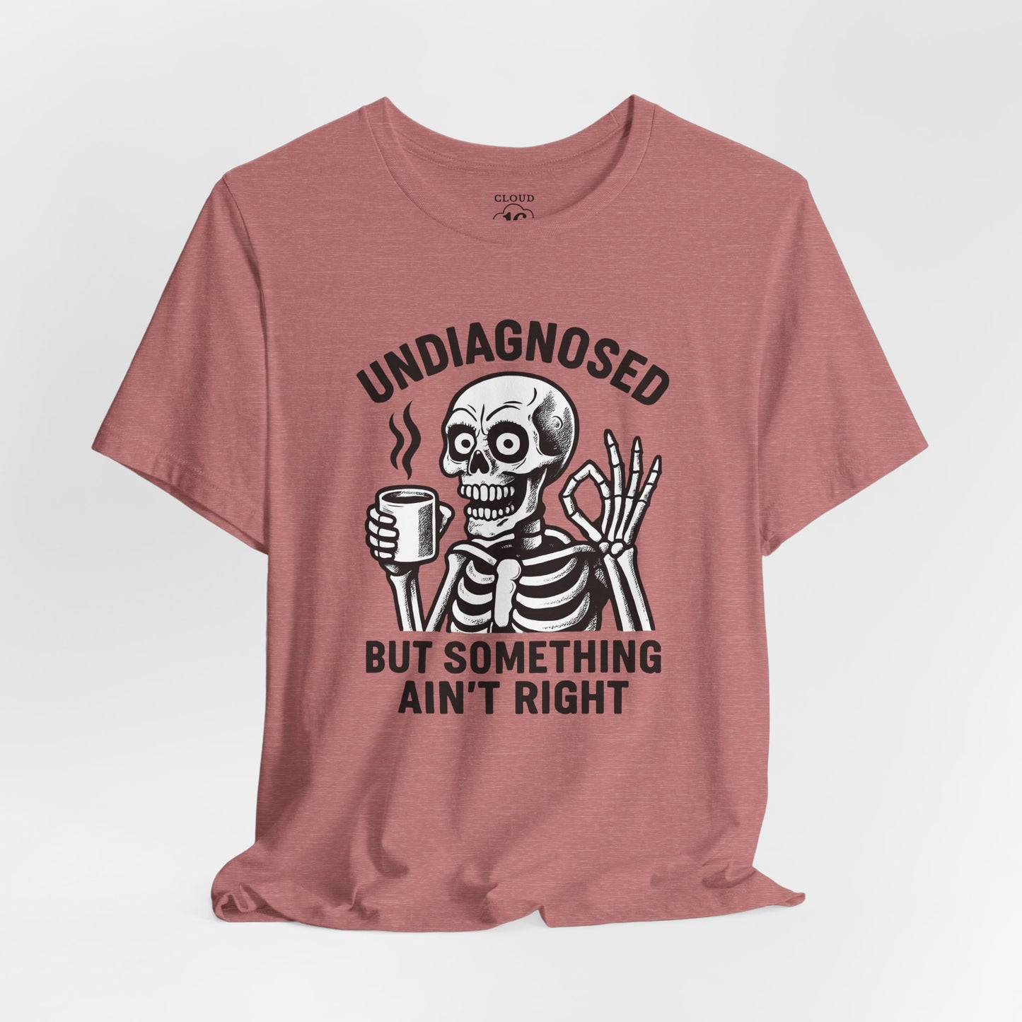 Undiagnosed Skeleton Tee - Funny Medical Humor Halloween Shirt