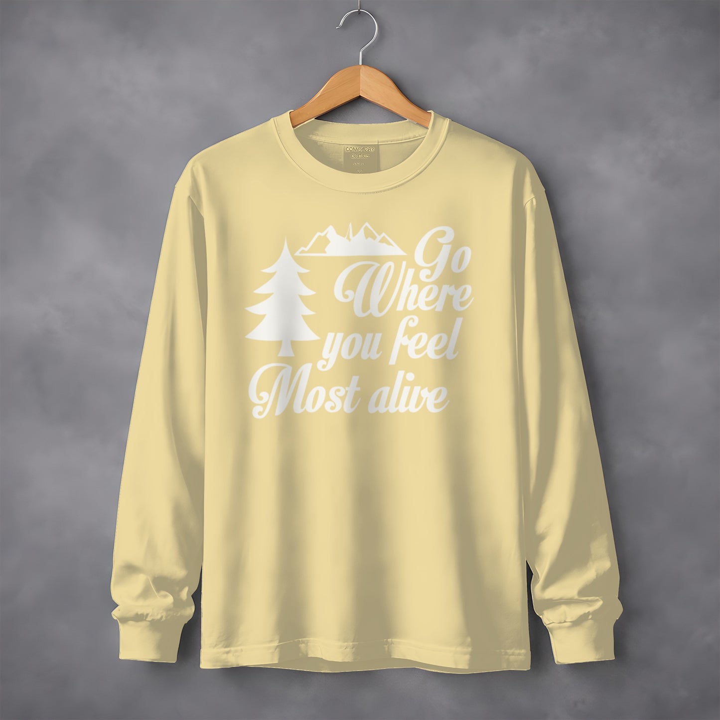 Go Where You Feel Most Alive Outdoors Graphic Long Sleeve T-Shirt Long Sleeve Tee - Outdoor & Adventure Collection - Mile Marker 16 Gear by Cloud 16 Clothing Co.