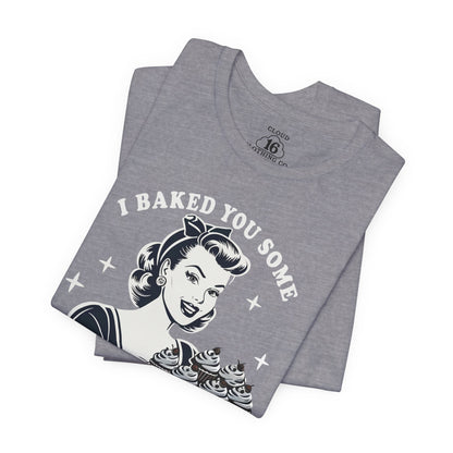 Retro Baking Humor T-Shirt - Funny Kitchen Gift for Bakers & Cooking Enthusiasts