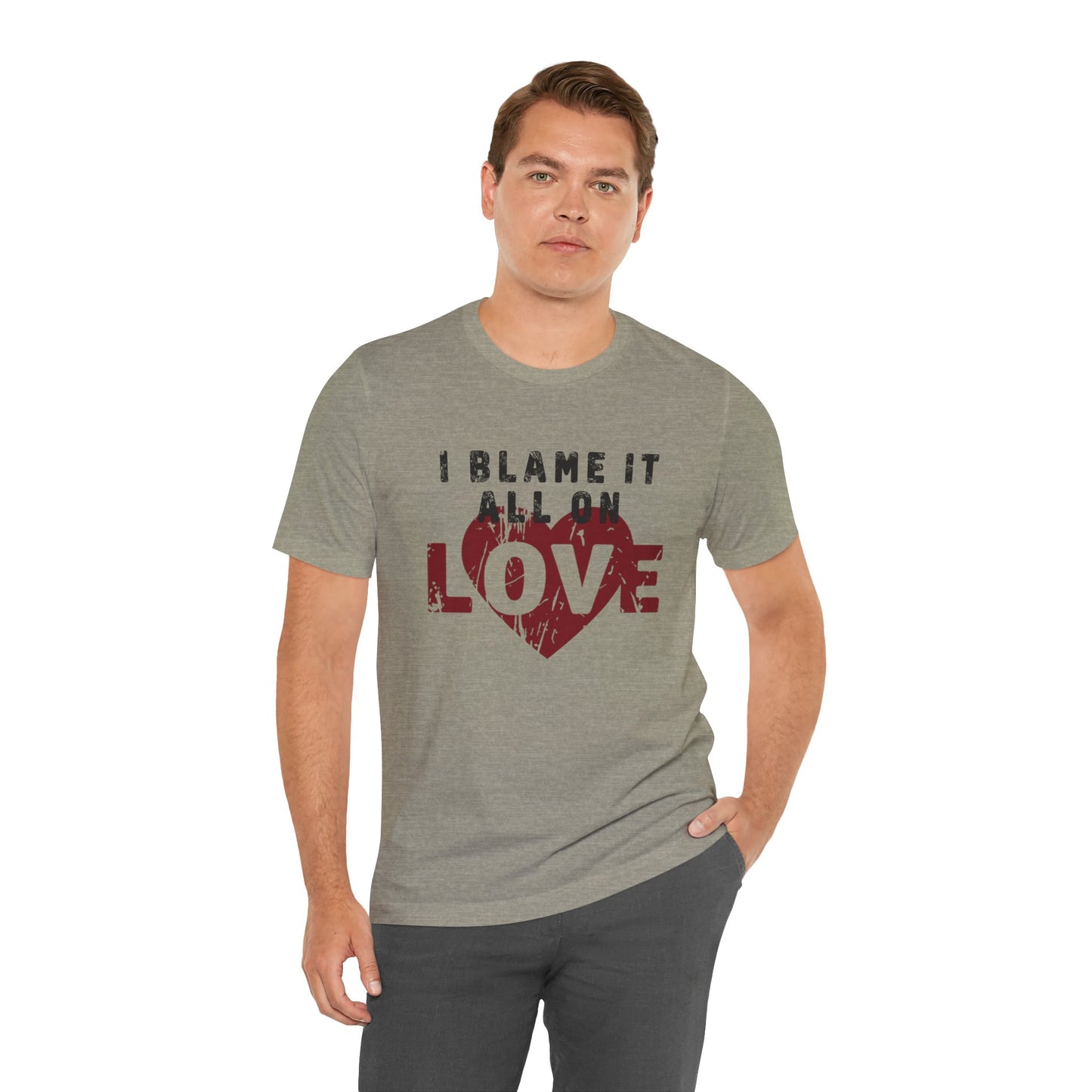 I Blame It All on Love T-Shirt - Vintage Retro Graphic Tee