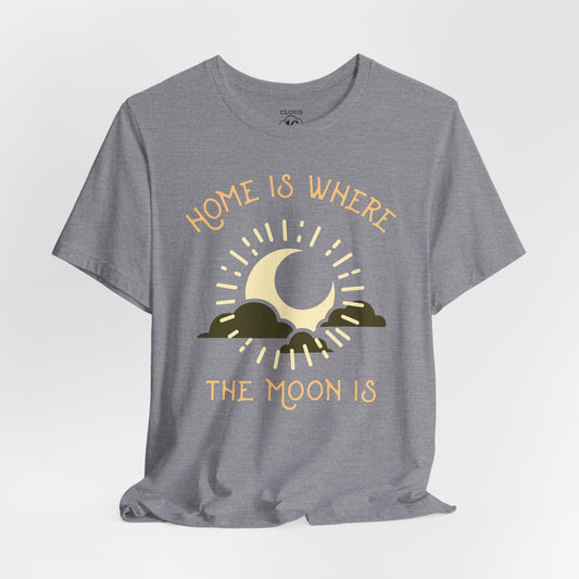 Home is Where the Moon Is - Unisex Astronomy T-Shirt | Moon Phase Tee