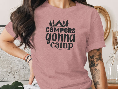 Campers Gonna Camp Camping Outdoor Adventure T-Shirt T-Shirt - Outdoor & Adventure Collection - Mile Marker 16 Gear by Cloud 16 Clothing Co.