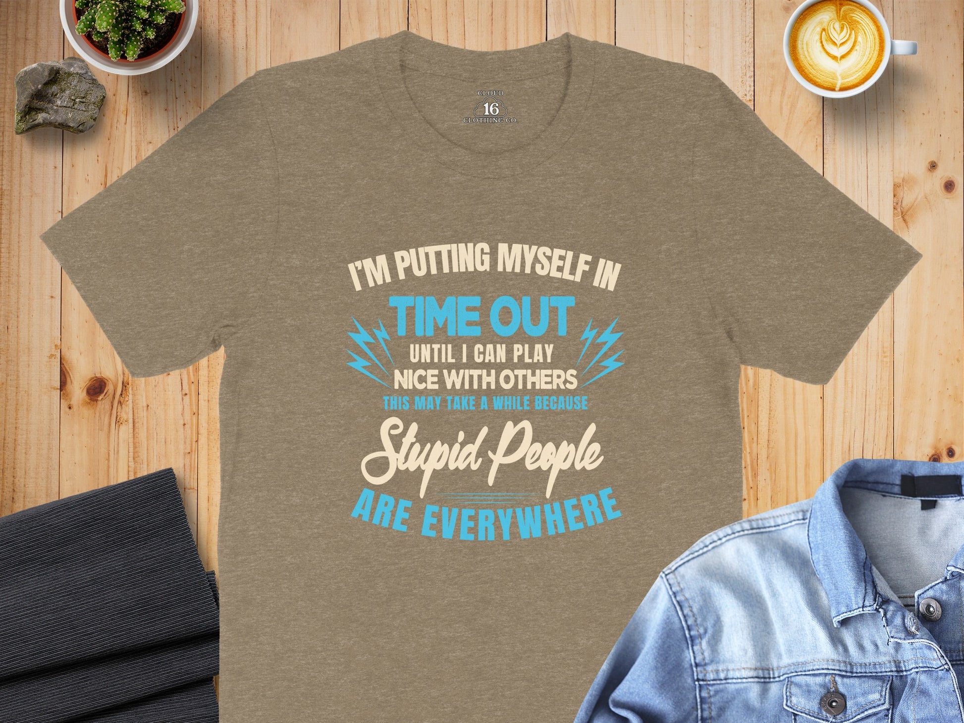I'm Putting Myself in Time Out Funny Quote Shirt