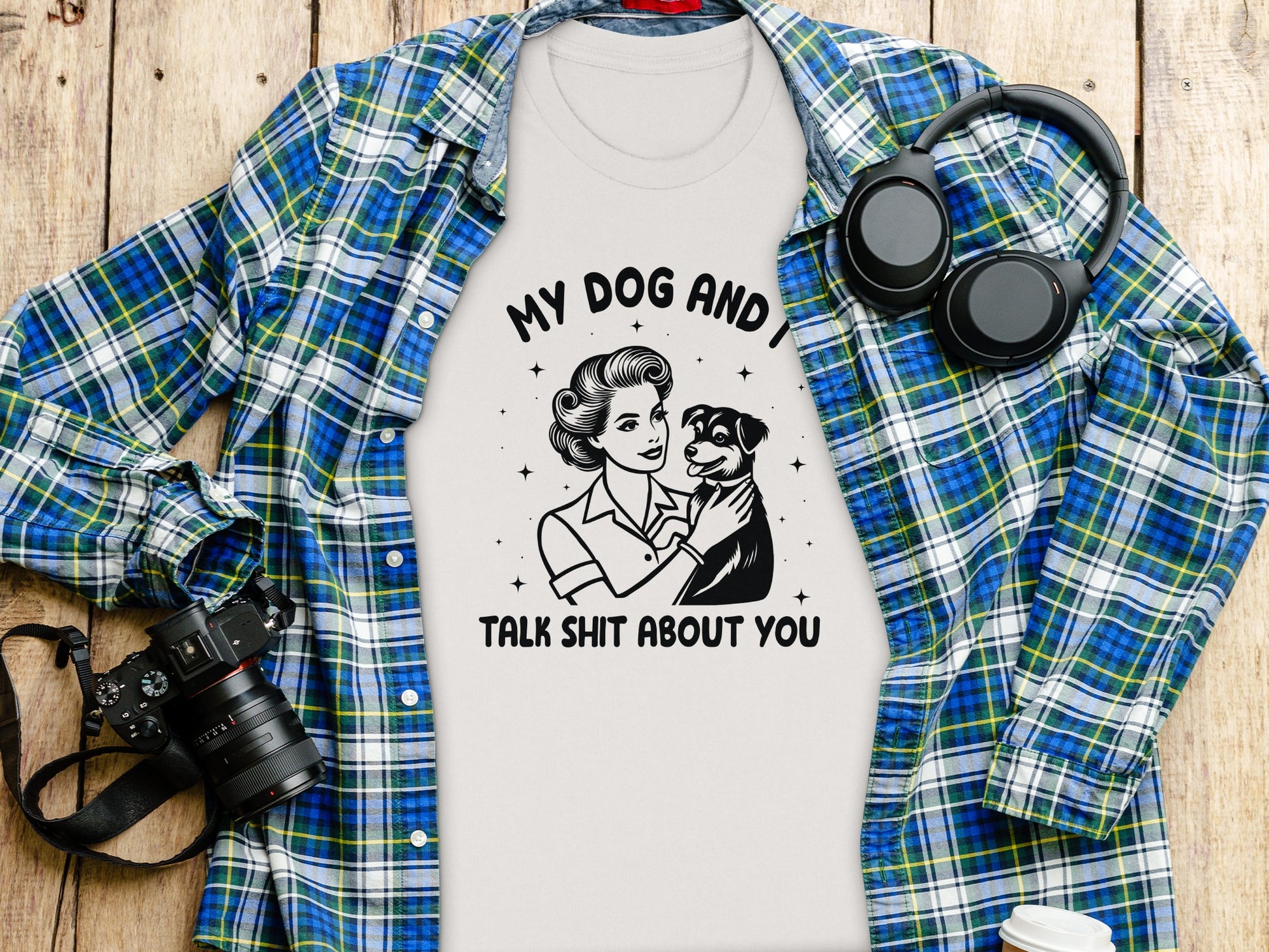 My Dog and I Talk Shit About You Funny T-Shirt
