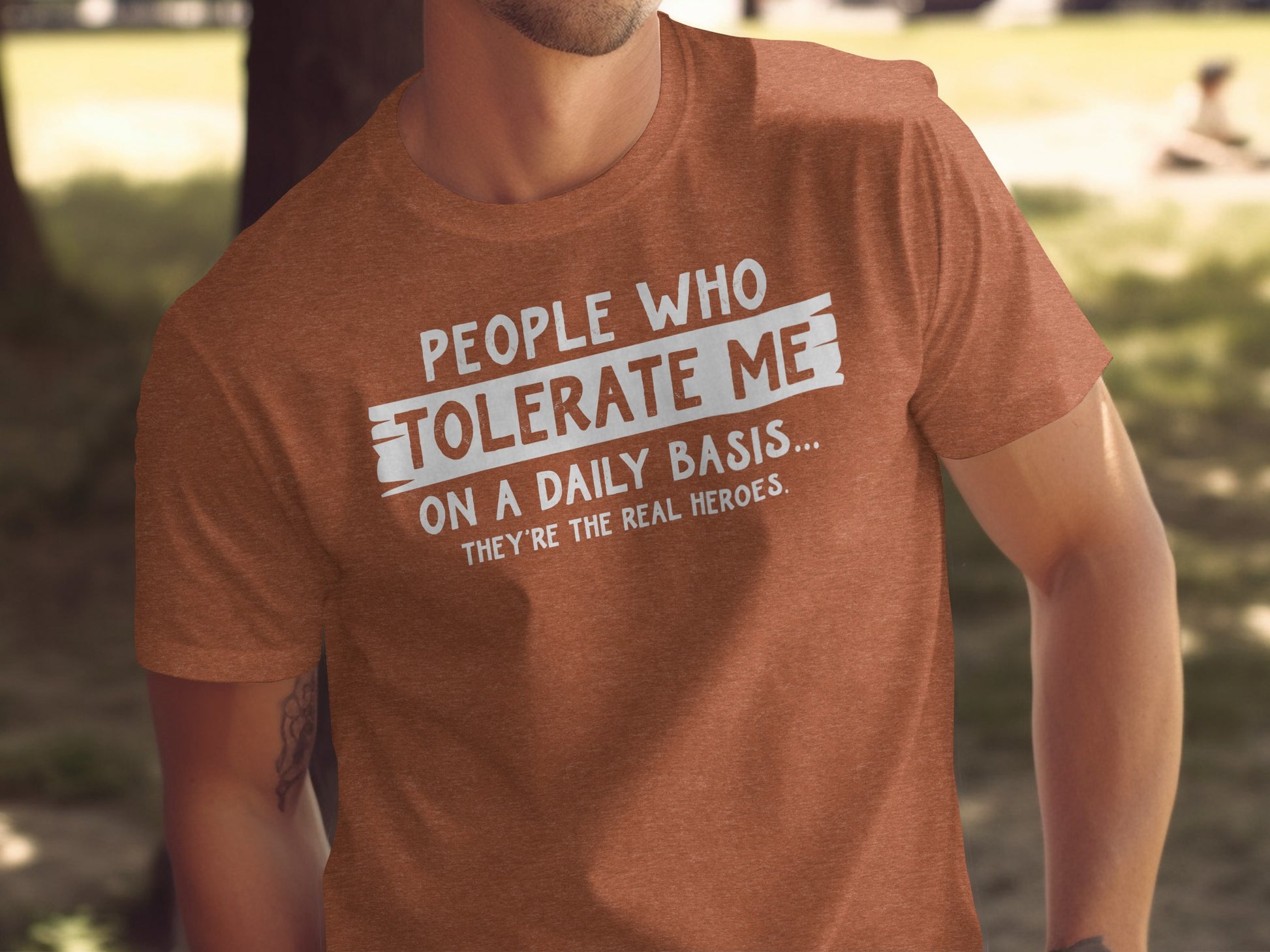 People Who Tolerate Me On A Daily Basis T-shirt