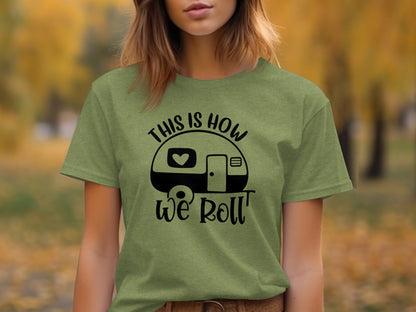This is How We Roll Camper Graphic For Adventurers T-Shirt T-Shirt - Outdoor & Adventure Collection - Mile Marker 16 Gear by Cloud 16 Clothing Co.