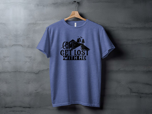 Come Get Lost With Me Mountains and Trees Graphic T-Shirt T-Shirt - Outdoor & Adventure Collection - Mile Marker 16 Gear by Cloud 16 Clothing Co.
