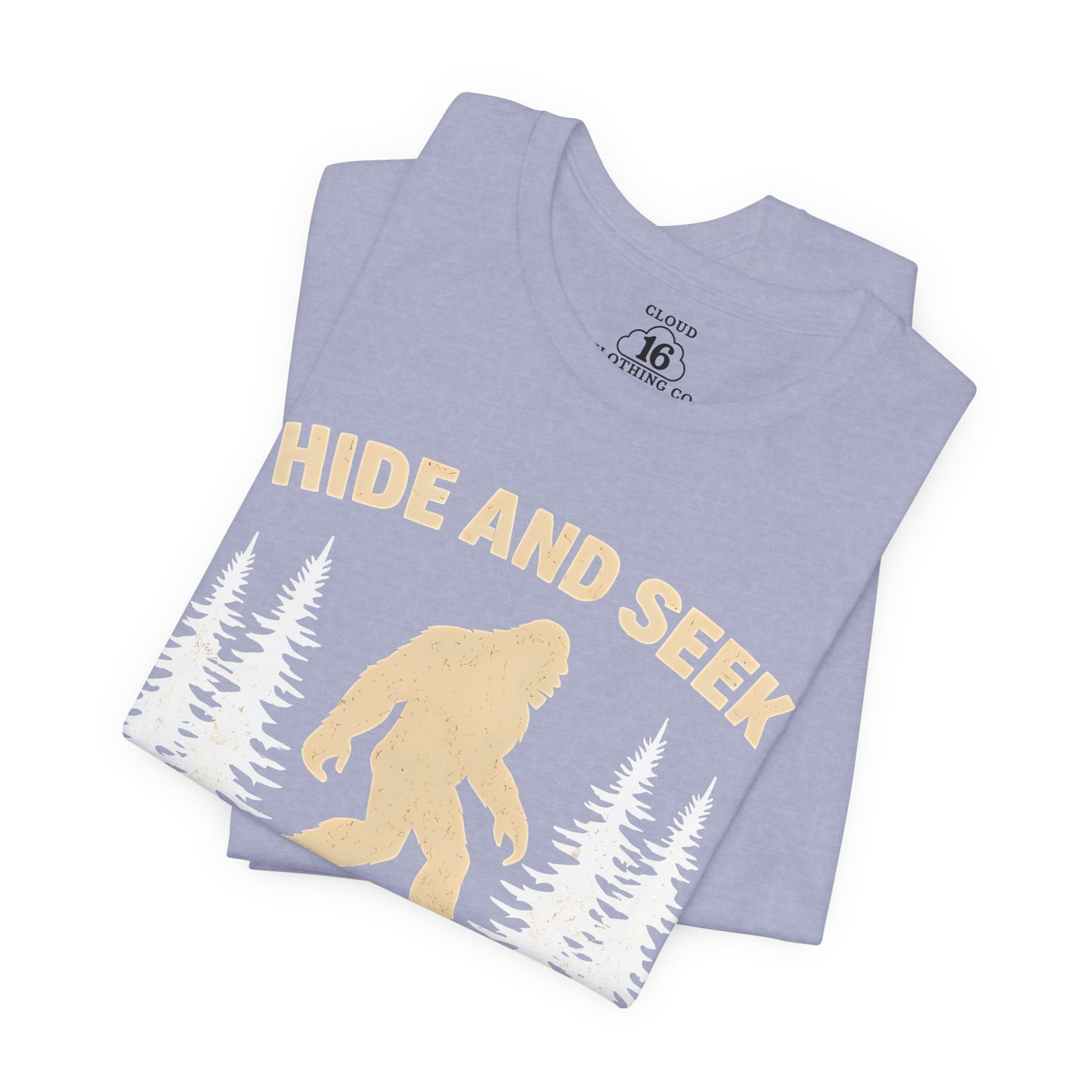 Sasquatch Hide and Seek Champion T-Shirt - Funny Outdoor Camping Tee