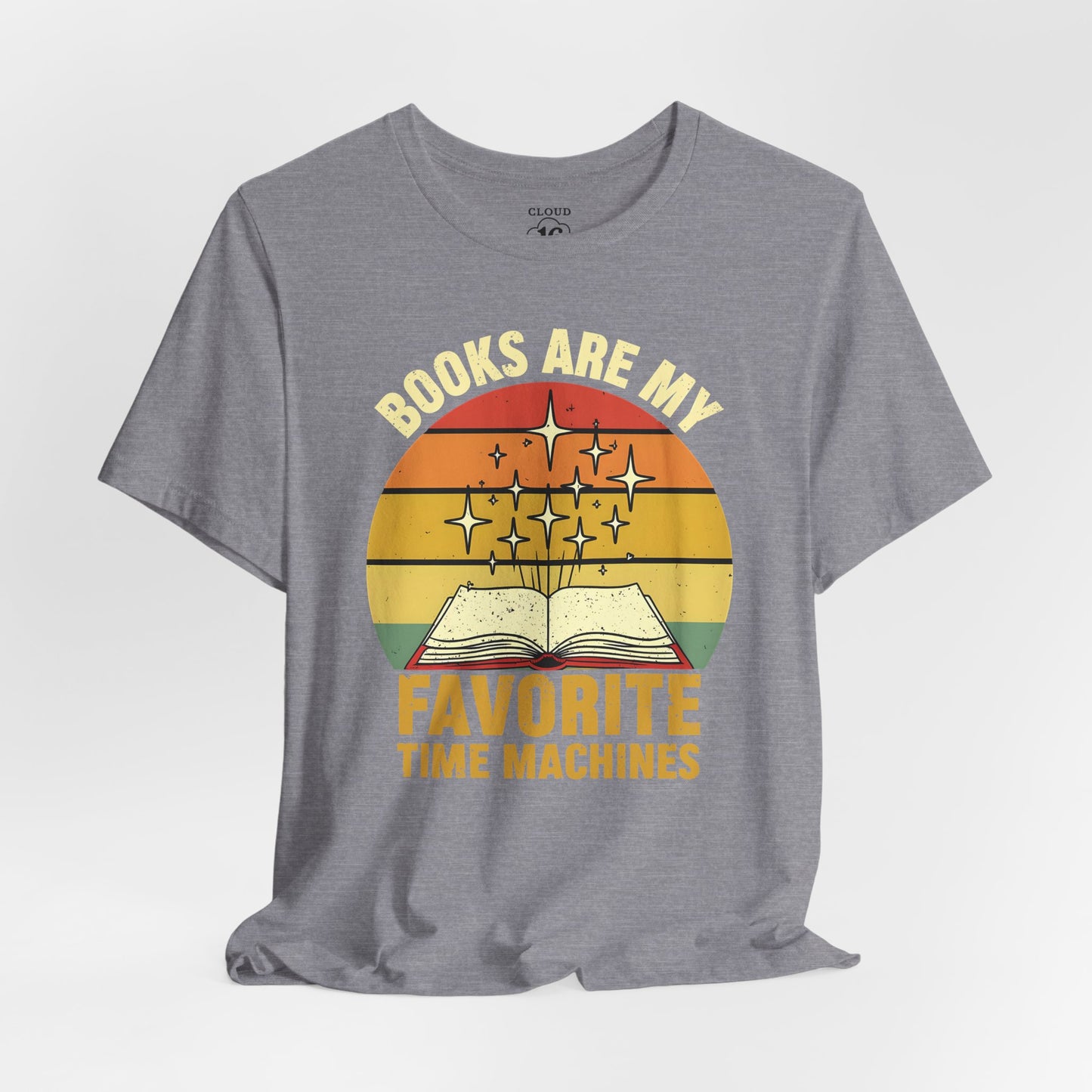 Books Are My Favorite Time Machines T-Shirt - Literary Book Lover Gift