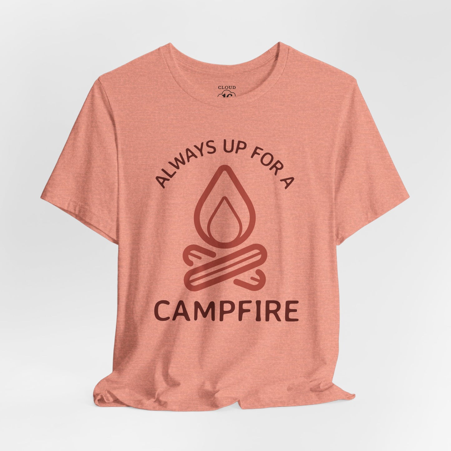 Always Up for a Campfire - Unisex Camping T-Shirt | Outdoor Adventure Tee