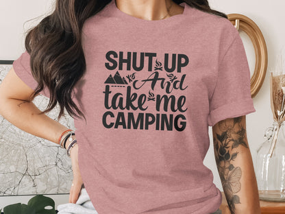 Shut Up And Take Me Camping Graphic Design T-Shirt T-Shirt - Outdoor & Adventure Collection - Mile Marker 16 Gear by Cloud 16 Clothing Co.