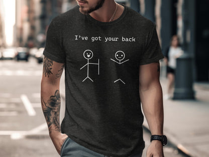 I've Got Your Back Funny Graphic Novelty T-shirt