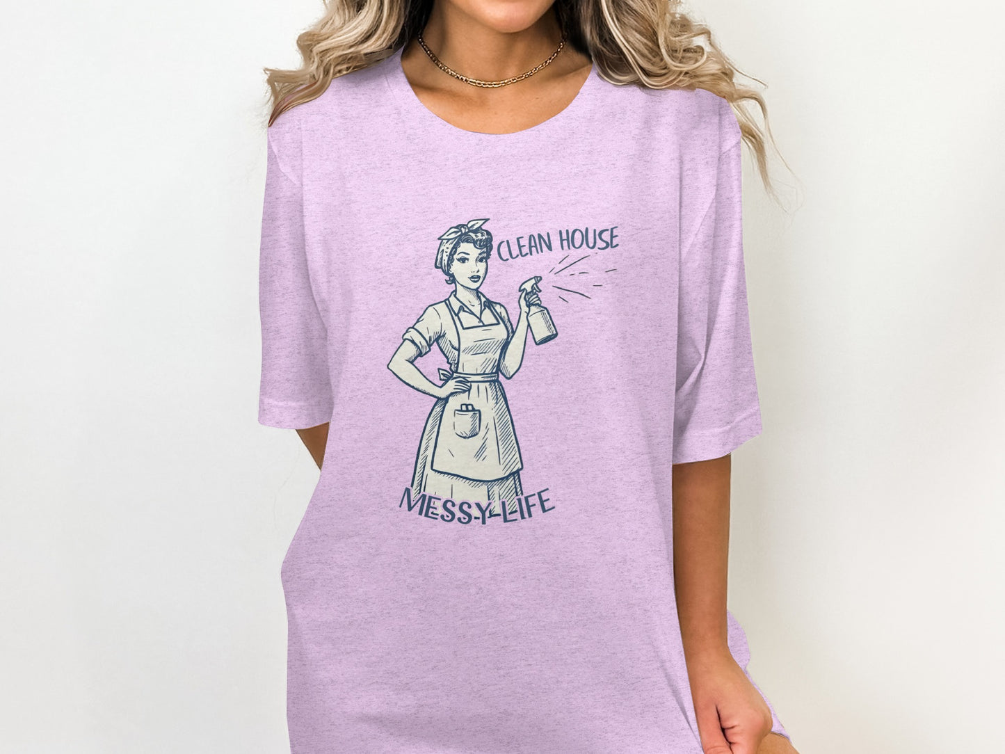Clean House Messy Life Graphic Women's T-Shirt