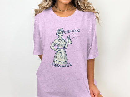 Clean House Messy Life Graphic Women's T-Shirt