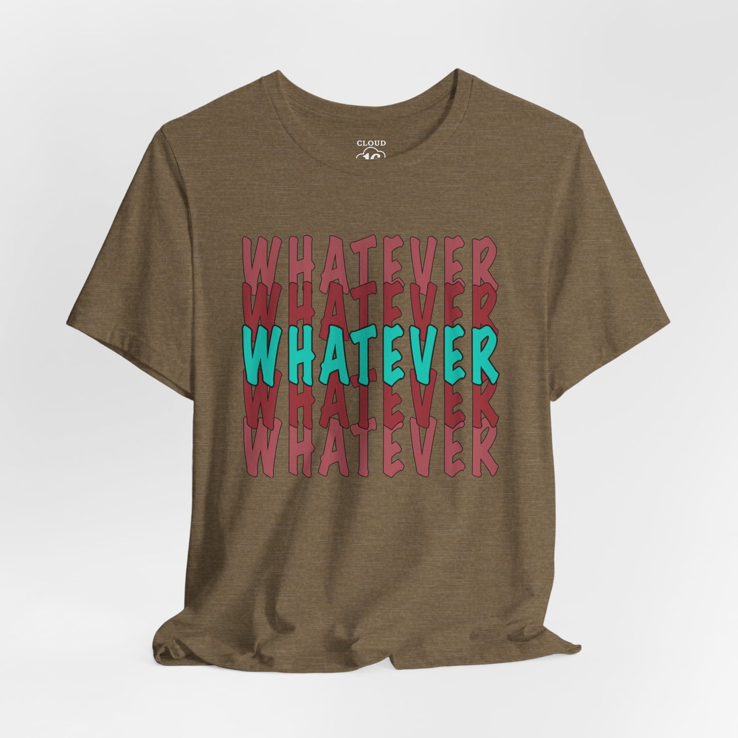 Whatever Graphic Tee - Unisex Jersey T-Shirt | Casual Statement Wear