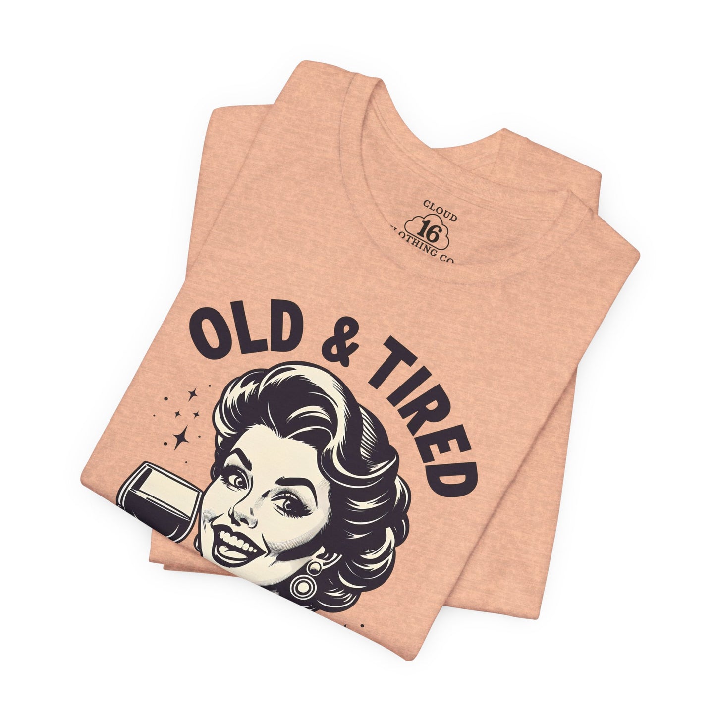 Old & Tired Vintage T-Shirt - Funny Wine Lover Gift for Women | Relaxed Fit Bella Canvas Tee