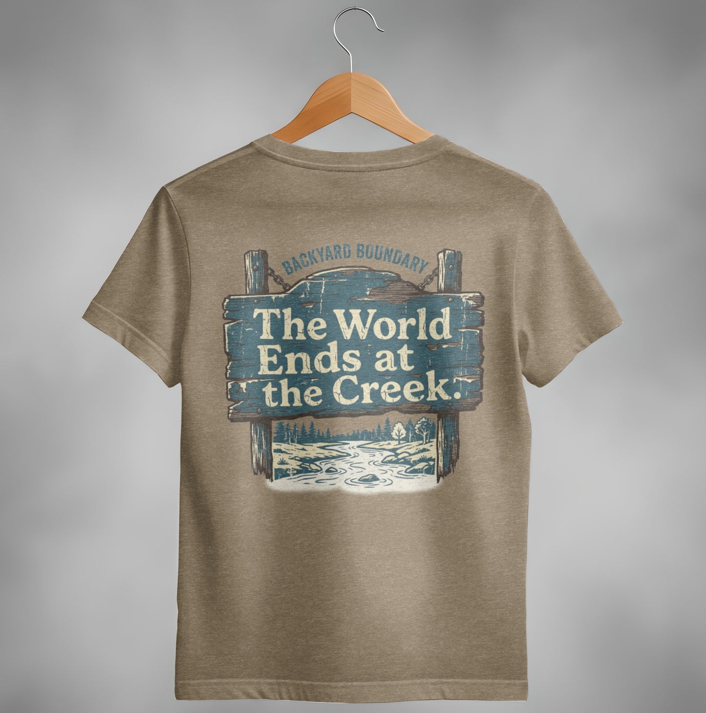 T-shirt with distressed wooden sign that reads "The World Ends at the Creek."