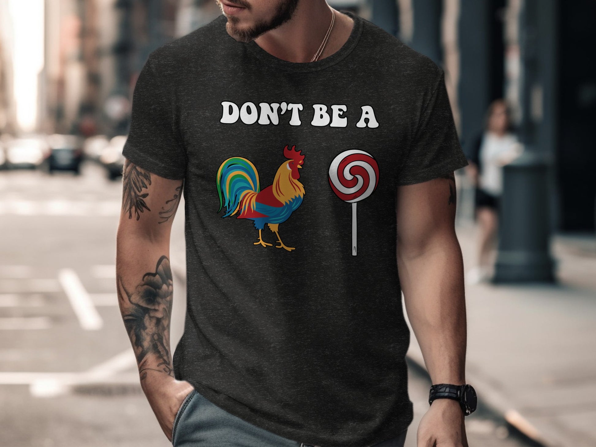 Don't Be a Rooster and Lollipop Graphic T-shirt