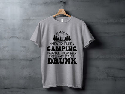 Never Take Camping Advice Funny Camping Slogan T-Shirt T-Shirt - Outdoor & Adventure Collection - Mile Marker 16 Gear by Cloud 16 Clothing Co.