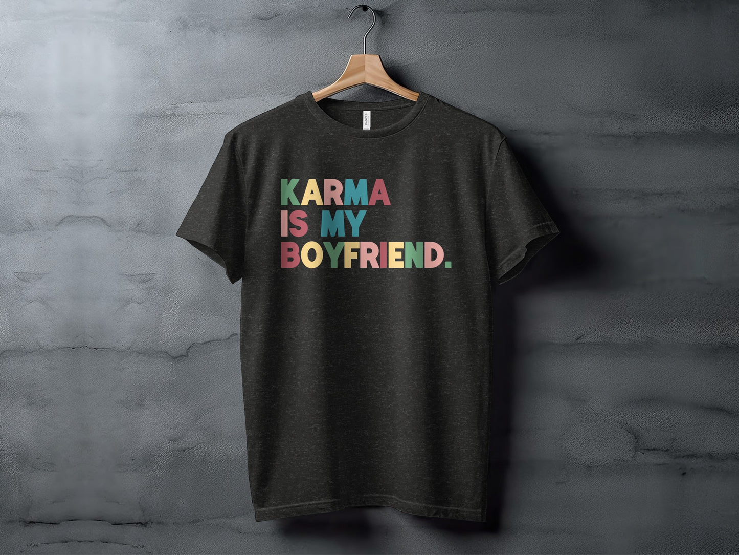 Karma Is My Boyfriend Graphic T-Shirt Product