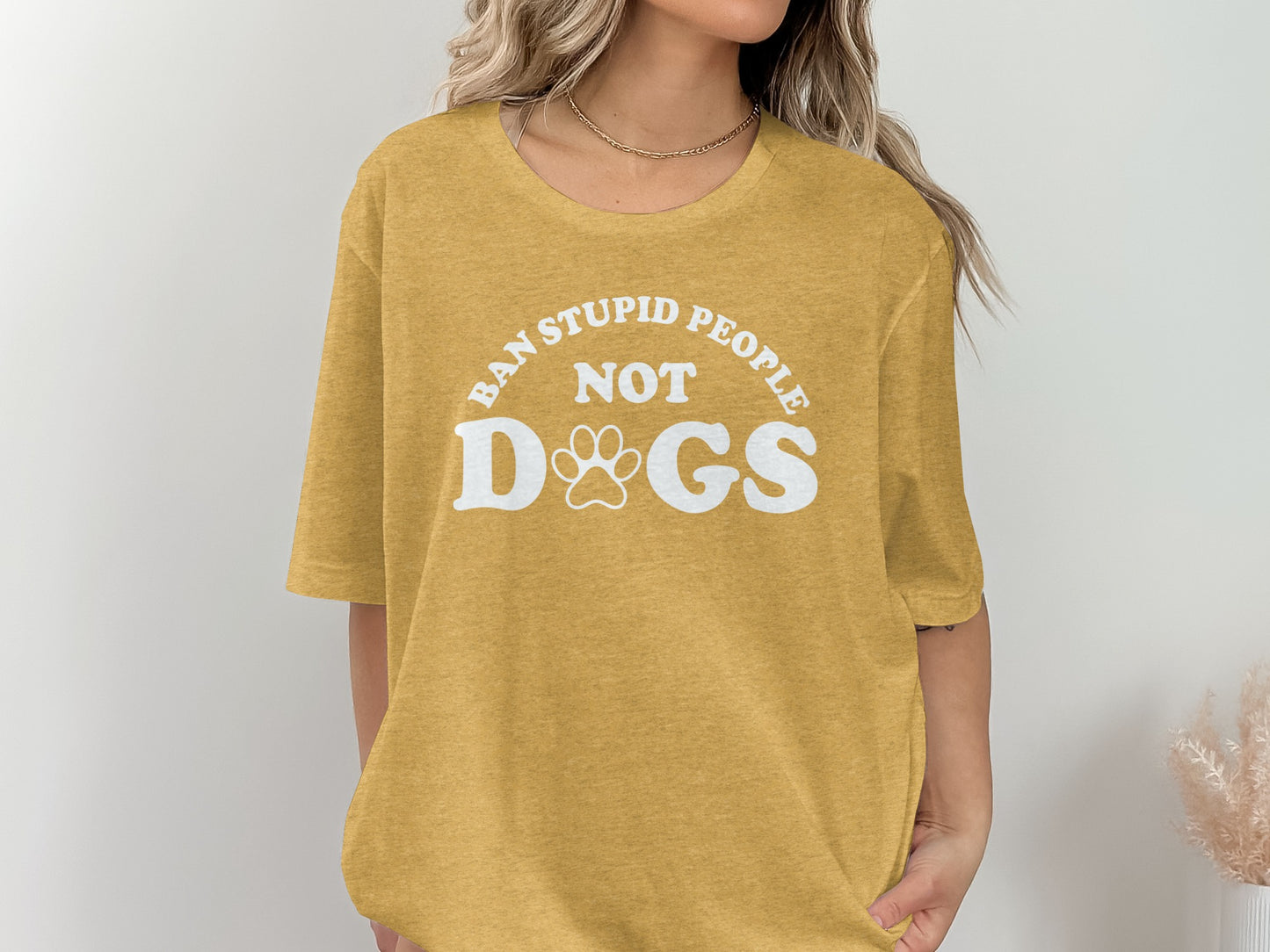 Ban Stupid People Not Dogs Funny Shirt
