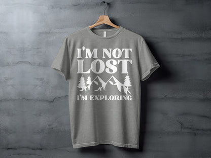 I Am Not Lost I Am Exploring Outdoors Nature T-Shirt T-Shirt - Outdoor & Adventure Collection - Mile Marker 16 Gear by Cloud 16 Clothing Co.