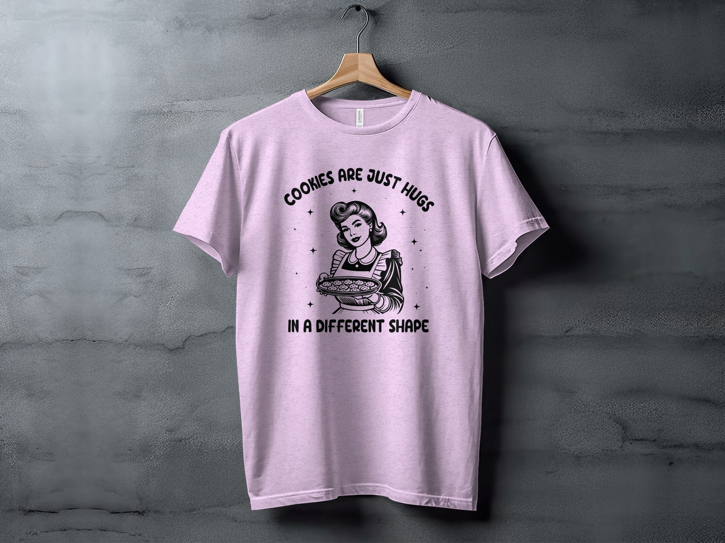 Cookies Are Just Hugs In a Different Shape T-shirt