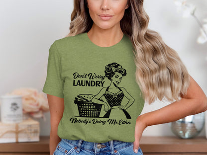 Don't Worry Laundry Nobody's Doing Me Either T-Shirt