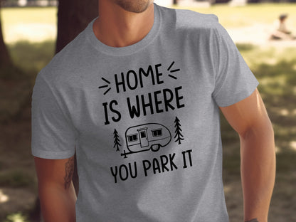 Home Is Where You Park It Camping Adventure T-Shirt T-Shirt - Outdoor & Adventure Collection - Mile Marker 16 Gear by Cloud 16 Clothing Co.