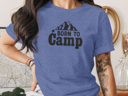 Born To Camp Mountain Design Adventure Awaits T-Shirt T-Shirt - Outdoor & Adventure Collection - Mile Marker 16 Gear by Cloud 16 Clothing Co.