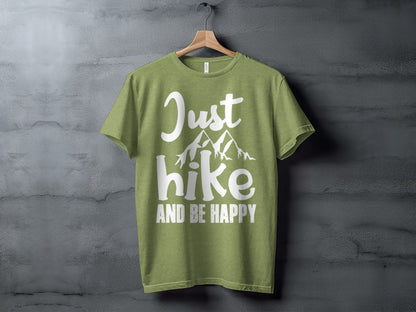Just Hike Mountains And Be Happy Mountain Lover T-Shirt T-Shirt - Outdoor & Adventure Collection - Mile Marker 16 Gear by Cloud 16 Clothing Co.