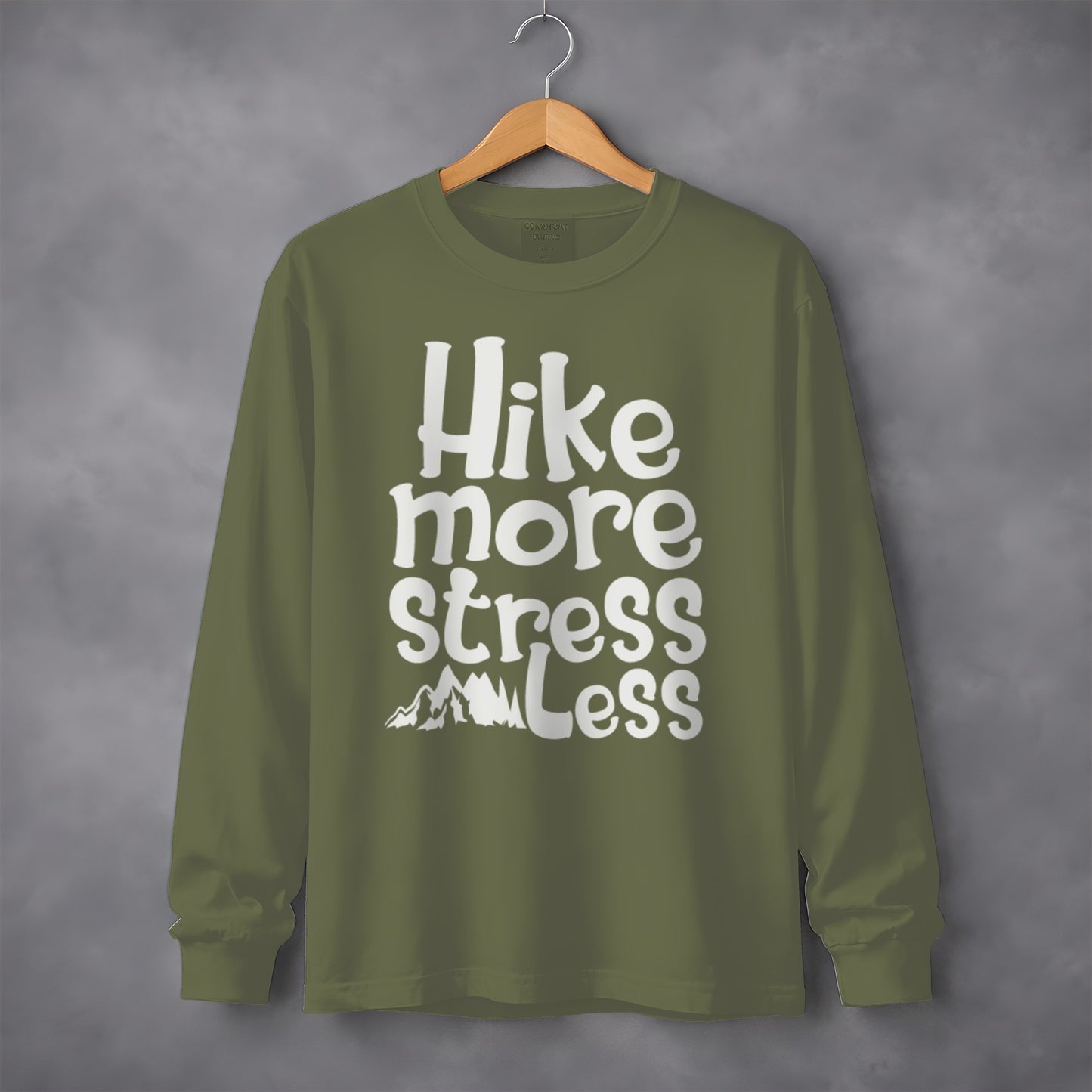 Hike More Stress Less Long Sleeve Shirt for Outdoor Enthusiasts