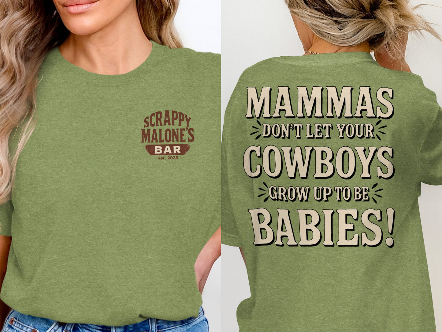 Mammas Don't Let Your Cowboys Grow Up to Be Babies T-Shirt T-shirt - Scrappy Malone's Bar 100-Proof Humor - Cloud 16 Clothing Co.