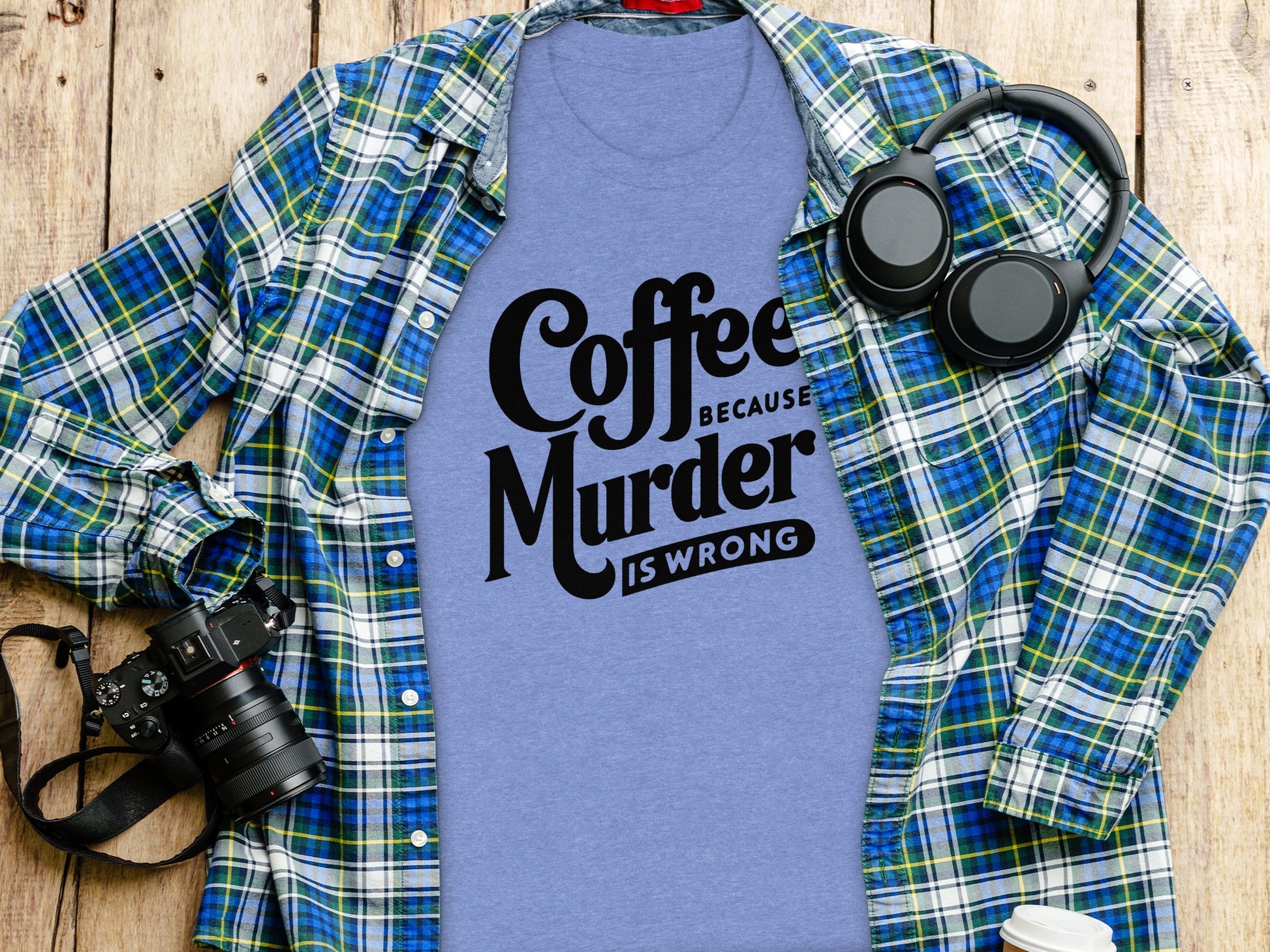 Coffee Because Murder Is Wrong Funny Graphic Shirt