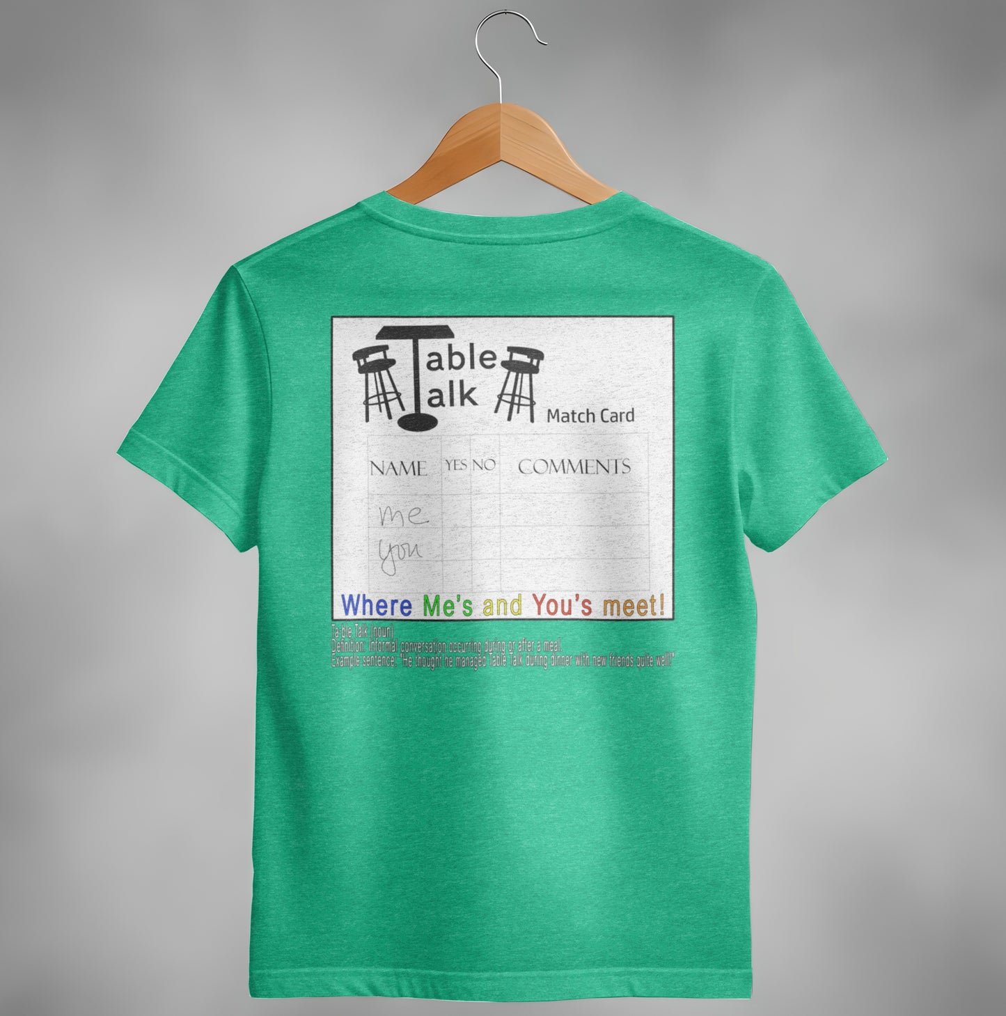 Table Talk Match Card Shirt Where Me's and You's Meet!