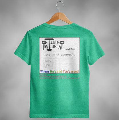 Table Talk Match Card Shirt Where Me's and You's Meet!