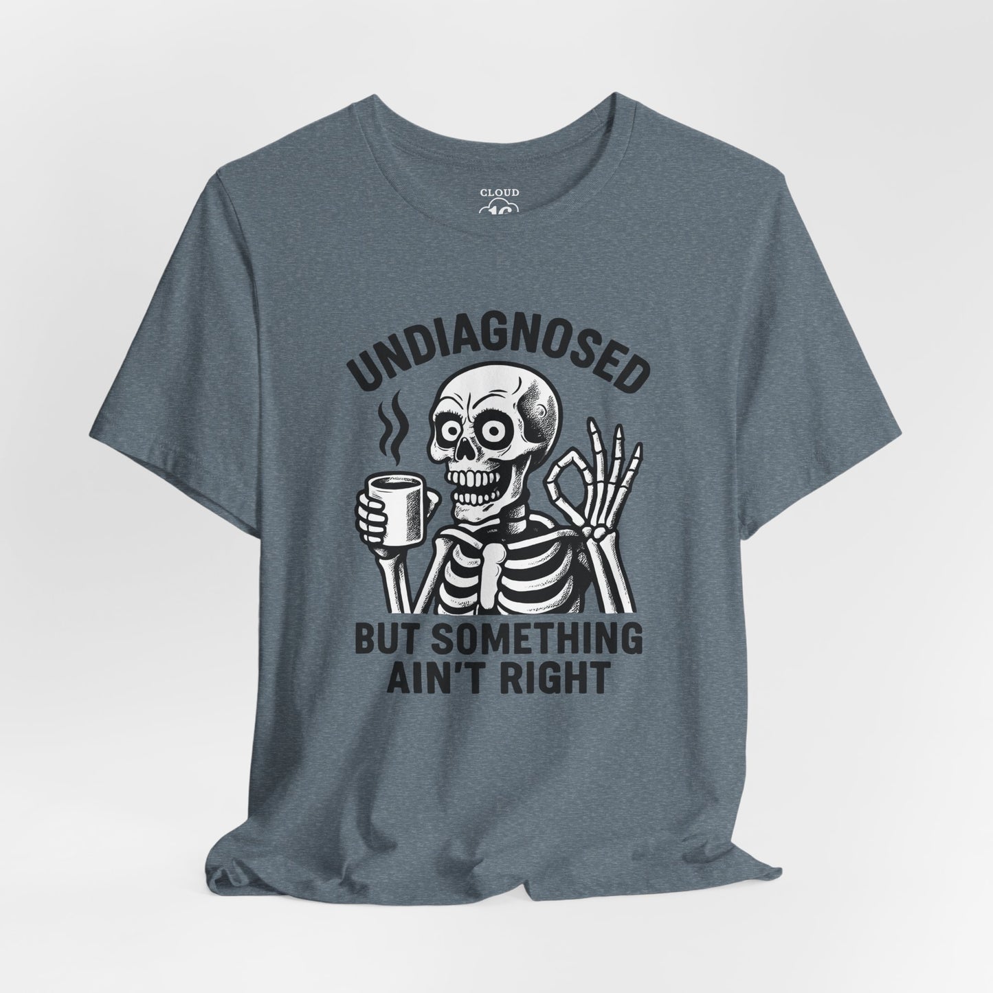 Undiagnosed Skeleton Tee - Funny Medical Humor Halloween Shirt