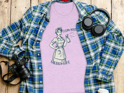 Clean House Messy Life Graphic Tee Shirt