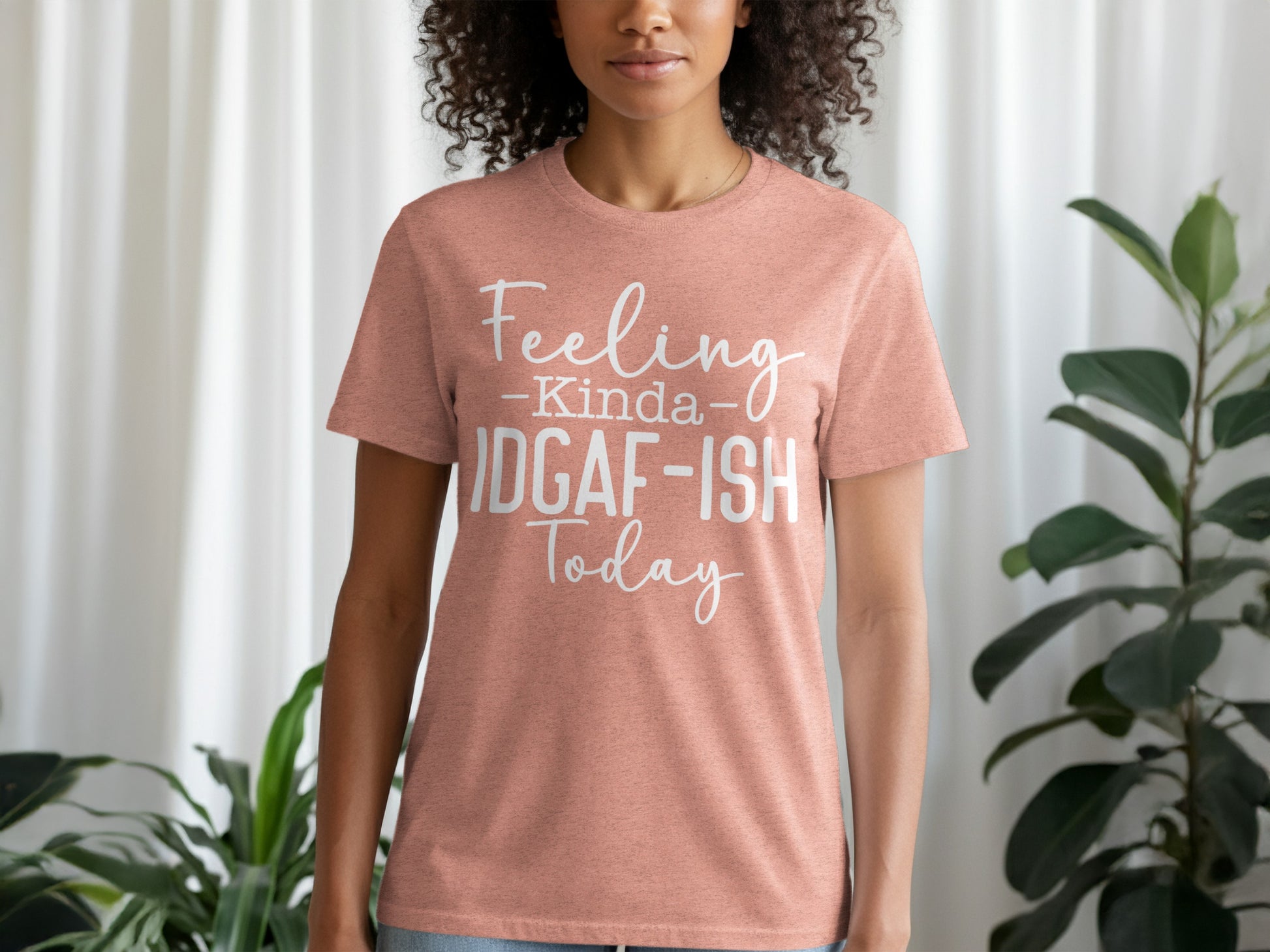 Feeling Kinda IDGAF-ISH Today Graphic Tee