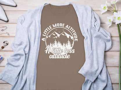 A Little More Altitude A Little Less Attitude Long Sleeve T-Shirt Long Sleeve Tee - Outdoor & Adventure Collection - Mile Marker 16 Gear by Cloud 16 Clothing Co.