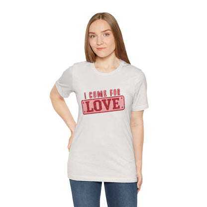 I Come For Love Vintage T-Shirt - Retro Cheeky Graphic Tee