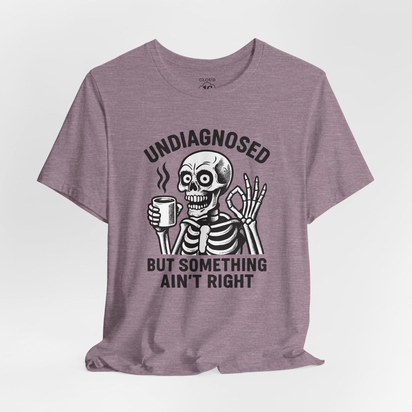 Undiagnosed Skeleton Tee - Funny Medical Humor Halloween Shirt