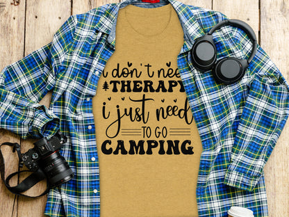 I Don't Need Therapy Just Camping Adventure T-Shirt T-Shirt - Outdoor & Adventure Collection - Mile Marker 16 Gear by Cloud 16 Clothing Co.