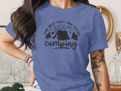 The Best Days Are Spent Camping Outdoor Adventure T-Shirt T-Shirt - Outdoor & Adventure Collection - Mile Marker 16 Gear by Cloud 16 Clothing Co.