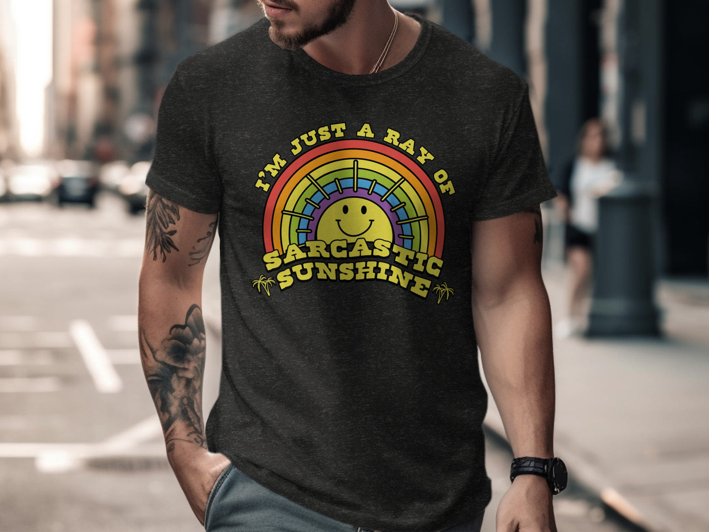 I'm Just a Ray of Sarcastic Sunshine T-shirt