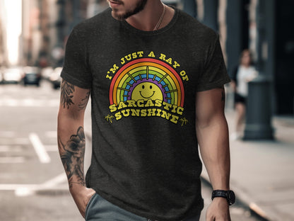 I'm Just a Ray of Sarcastic Sunshine T-shirt