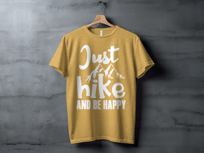 Just Hike Mountains And Be Happy Mountain Lover T-Shirt T-Shirt - Outdoor & Adventure Collection - Mile Marker 16 Gear by Cloud 16 Clothing Co.