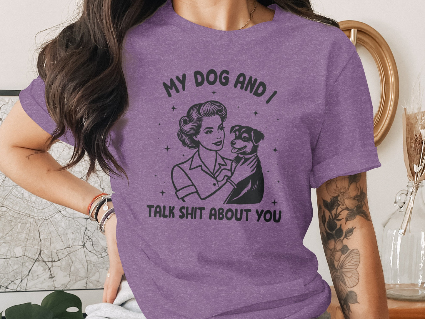 My Dog and I Talk Shit About You Funny T-Shirt